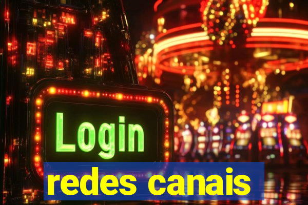 redes canais